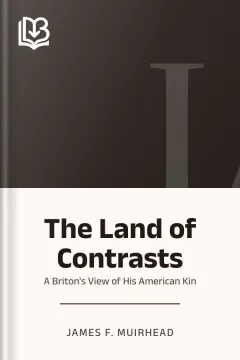The Land of Contrasts - James F. Muirhead