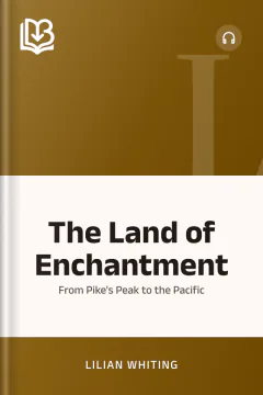 The Land of Enchantment - Lilian Whiting