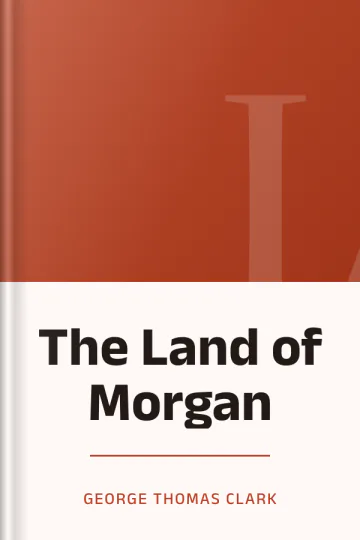 The Land of Morgan by George Thomas Clark, book cover