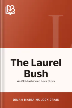 The Laurel Bush - Dinah Maria Mulock Craik