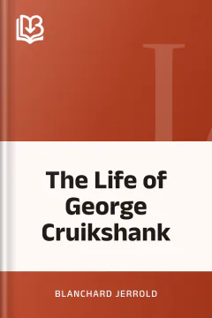 The Life of George Cruikshank - Blanchard Jerrold