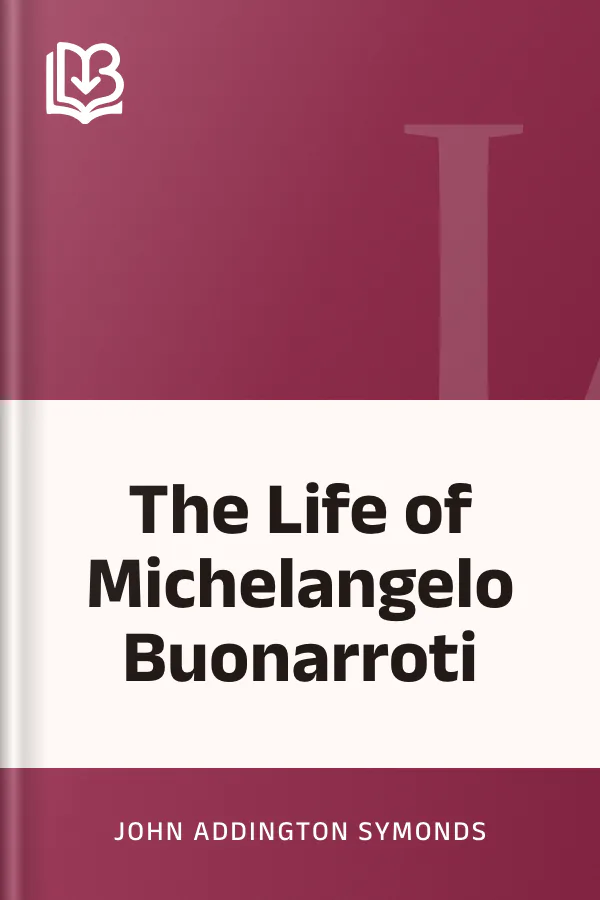 The Life of Michelangelo Buonarroti by John Addington Symonds, book cover