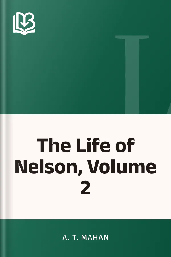 The Life of Nelson, Volume 2 by A. T. Mahan, book cover