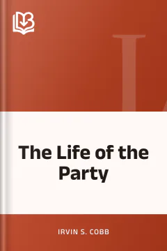 The Life of the Party - Irvin S. Cobb