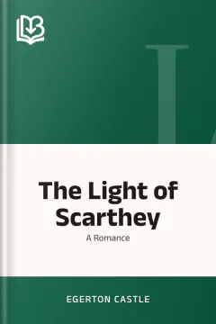 The Light of Scarthey - Egerton Castle
