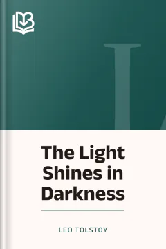 The Light Shines in Darkness - Leo Tolstoy