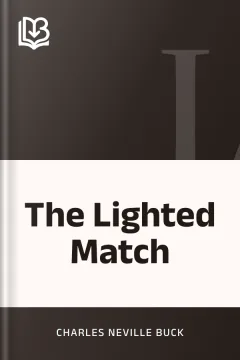 The Lighted Match - Charles Neville Buck