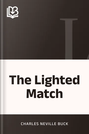 The Lighted Match by Charles Neville Buck, book cover