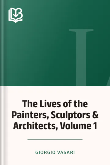 The Lives of the Painters, Sculptors & Architects, Volume 1 by Giorgio Vasari, book cover