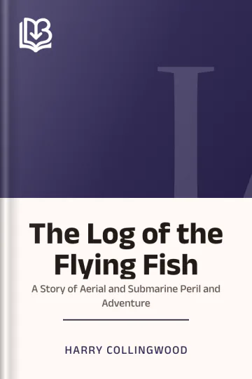The Log of the Flying Fish by Harry Collingwood, book cover