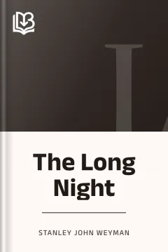 The Long Night - Stanley John Weyman
