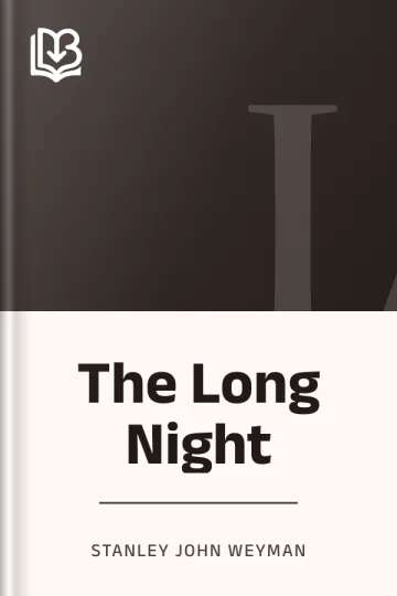 The Long Night by Stanley John Weyman, book cover