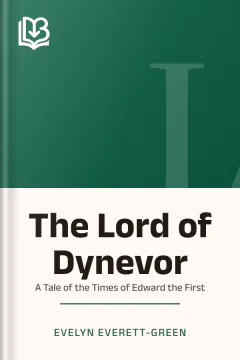 The Lord of Dynevor - Evelyn Everett-Green