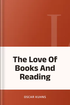 The Love Of Books And Reading - Oscar Kuhns
