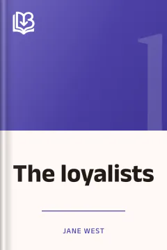 The loyalists - Jane West