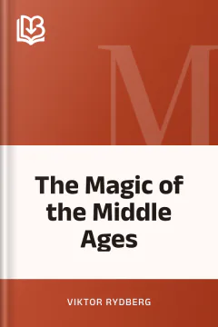 The Magic of the Middle Ages - Viktor Rydberg