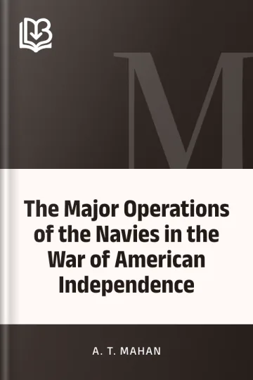 The Major Operations of the Navies in the War of American Independence by A. T. Mahan, book cover