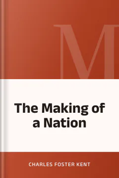 The Making of a Nation - Charles Foster Kent