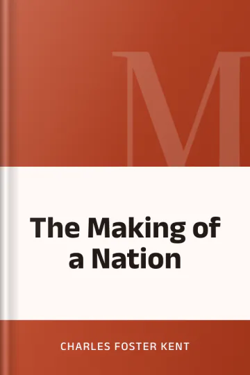 The Making of a Nation by Charles Foster Kent, book cover