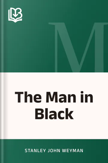The Man in Black by Stanley John Weyman, book cover