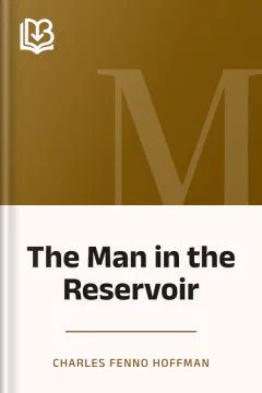 The Man in the Reservoir - Charles Fenno Hoffman