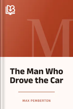 The Man Who Drove the Car - Max Pemberton