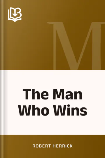 The Man Who Wins by Robert Herrick, book cover