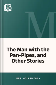 The Man with the Pan-Pipes, and Other Stories - Mrs. Molesworth