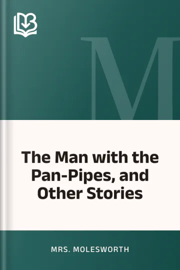 The Man with the Pan-Pipes, and Other Stories by Mrs. Molesworth, book cover