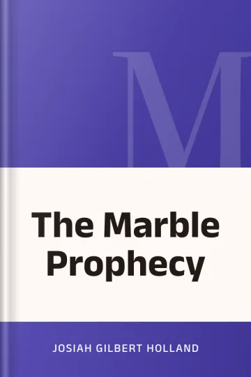 The Marble Prophecy by Josiah Gilbert Holland, book cover