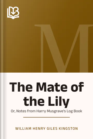 The Mate of the Lily by William Henry Giles Kingston, book cover