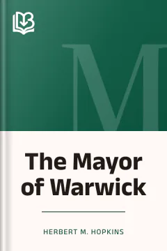 The Mayor of Warwick - Herbert M. Hopkins