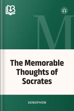 The Memorable Thoughts of Socrates - Xenophon