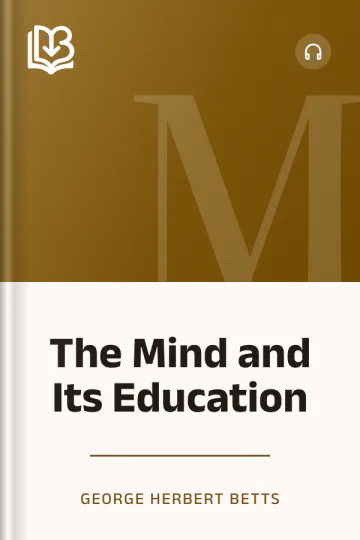 The Mind and Its Education - George Herbert Betts
