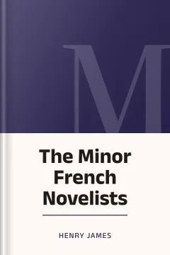 The Minor French Novelists - Henry James