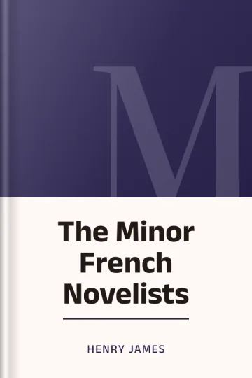 The Minor French Novelists by Henry James, book cover