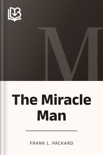 The Miracle Man by Frank L. Packard, book cover