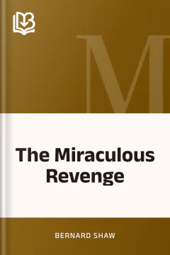 The Miraculous Revenge - Bernard Shaw