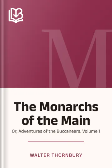 The Monarchs of the Main by Walter Thornbury, book cover