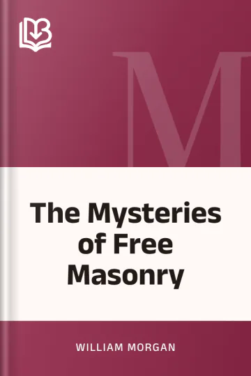 The Mysteries of Free Masonry by William Morgan, book cover