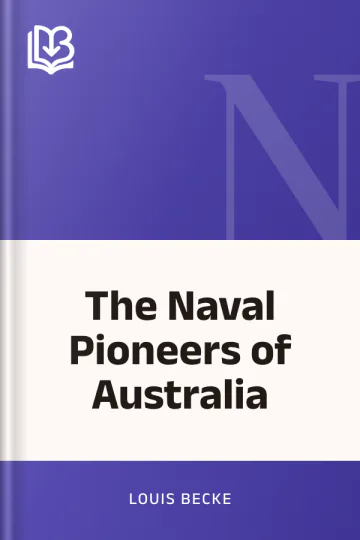 The Naval Pioneers of Australia by Louis Becke, book cover