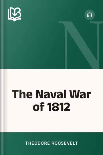 The Naval War of 1812 by Theodore Roosevelt, book cover