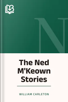 The Ned M'Keown Stories - William Carleton