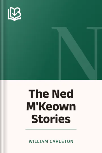 The Ned M'Keown Stories by William Carleton, book cover