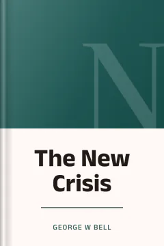 The New Crisis - George W Bell
