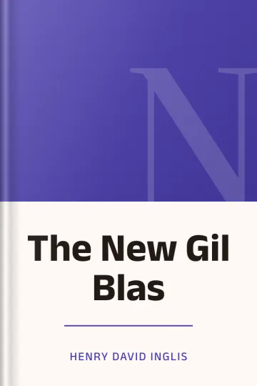 The New Gil Blas by Henry David Inglis, book cover
