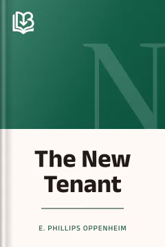 The New Tenant - E. Phillips Oppenheim