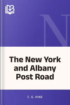 The New York and Albany Post Road - C. G. Hine