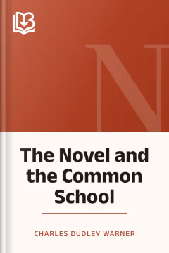 The Novel and the Common School - Charles Dudley Warner