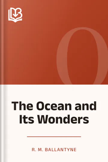 The Ocean and Its Wonders by R. M. Ballantyne, book cover